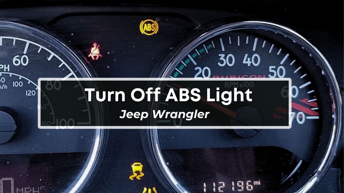 Turn Off Abs Light Jeep Wrangler