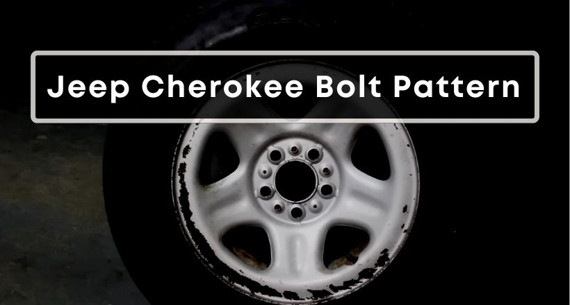 Jeep Cherokee Bolt Pattern