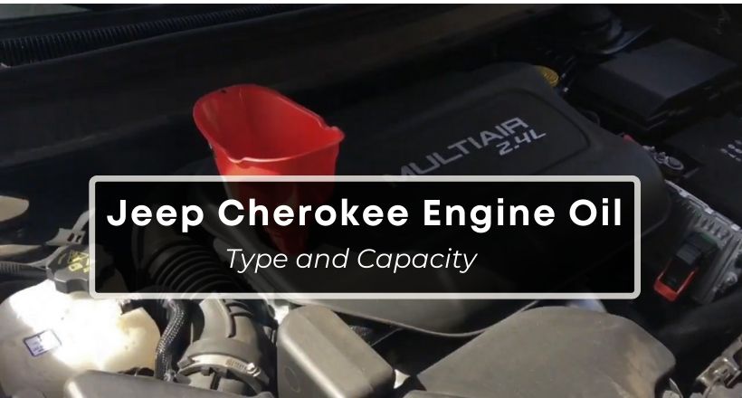 Jeep Cherokee Engine Oil Type And Capacity