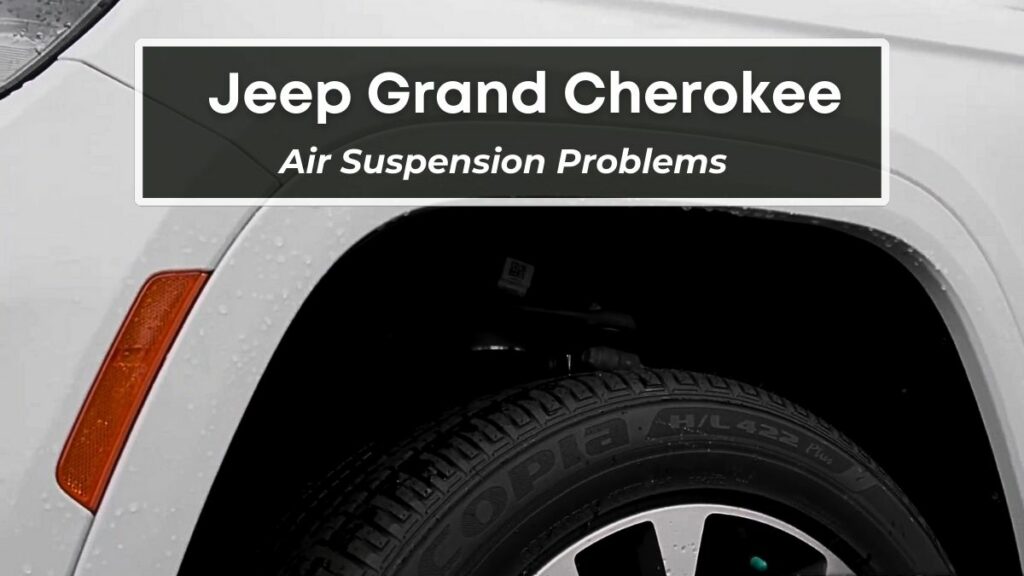 5 Common Jeep Grand Cherokee Air Suspension Problems