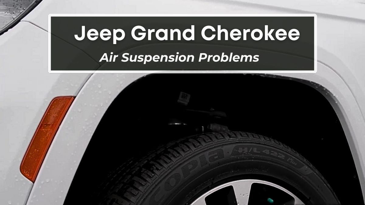 Jeep Grand Cherokee Air Suspension Problems