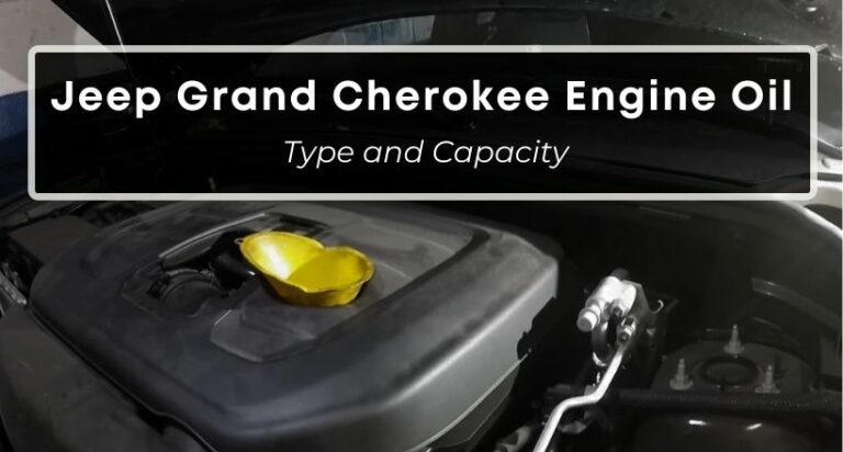 Jeep Grand Cherokee Engine Oil Type & Capacity (All Models)