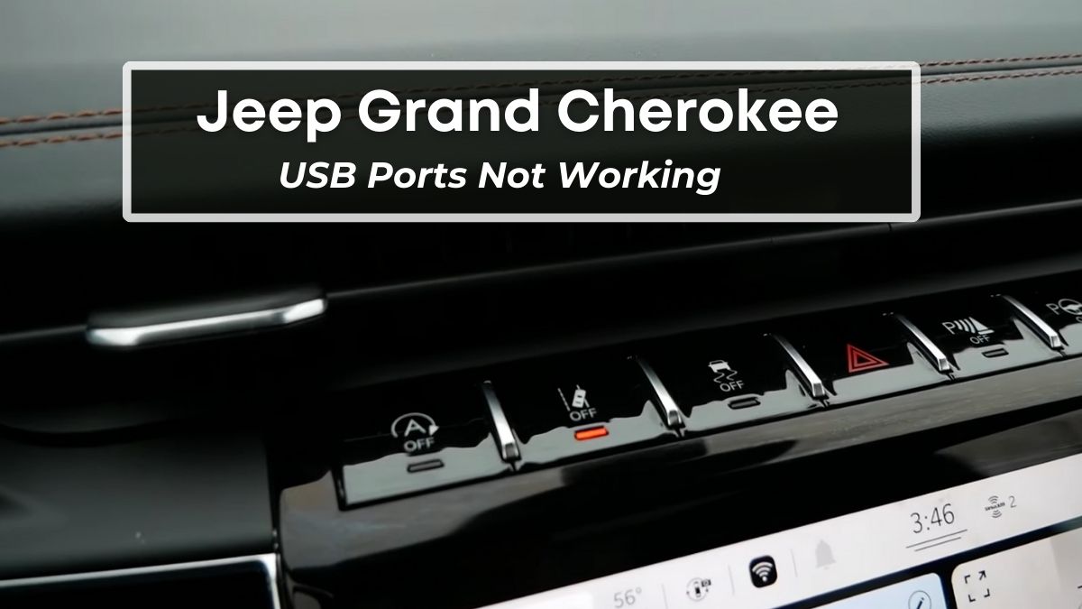 Jeep Grand Cherokee USB Ports Not Working