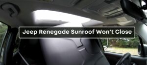 Renegade Sunroof Wont Close